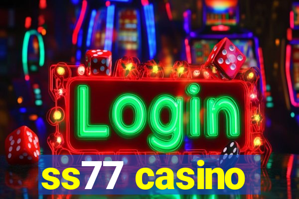 ss77 casino